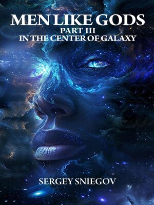 cover image of Men Like Gods; Part III; In the Center of Galaxy